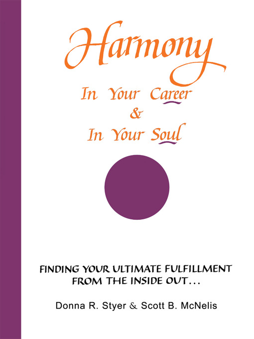 Harmony in Your Career & in Your Soul Finding Your Ultimate Fulfillment from the Inside Out..